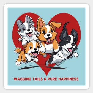 wagging tails and pure happiness Dog Sticker